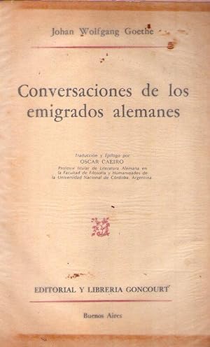 CONVERSACIONES DE LOS EMIGRADOS ALEMANES. Traducción y epílogo por Oscar Caeiro