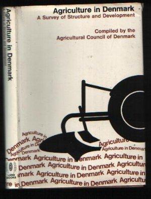 Agriculture in Denmark a Survey of Structure and Development