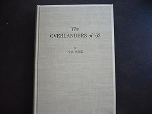 Bild des Verkufers fr The Overlanders of '62. Memoir No. IX. zum Verkauf von J. King, Bookseller,