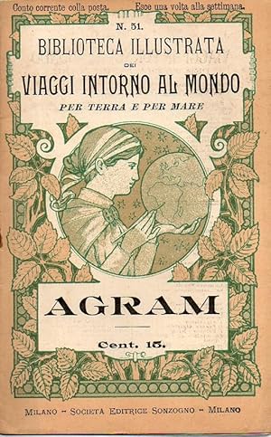 Biblioteca illustrata dei Viaggi Intorno al mondo per terra e per mare. N. 51 Agram