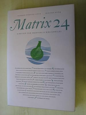 Seller image for MATRIX 24: A REVIEW FOR PRINTERS AND BIBLIOPHILES for sale by Old Hall Bookshop, ABA ILAB PBFA BA