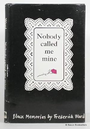 Seller image for Nobody Called Me Mine for sale by Banjo Booksellers, IOBA