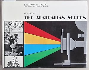 Seller image for The Australian Screen : A Pictorial History of Australian Film Making for sale by Laura Books
