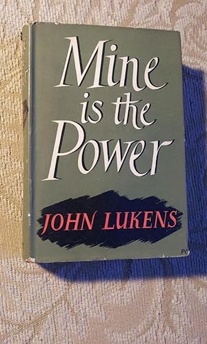 Bild des Verkufers fr MINE IS THE POWER zum Verkauf von Ron Weld Books