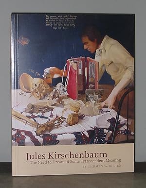 Seller image for Jules Kirschenbaum: The Need to Dream of Some Transcendent Meaning for sale by Exquisite Corpse Booksellers