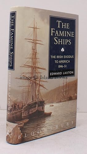 Seller image for The Famine Ships. The Irish Exodus to American 1846-1851. FINE COPY IN UNCLIPPED DUSTWRAPPER for sale by Island Books