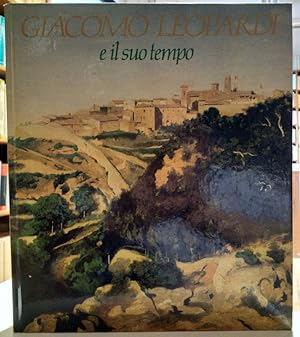 Imagen del vendedor de Giacomo Leopardi e Il Suo Tempo a la venta por Il Salvalibro s.n.c. di Moscati Giovanni