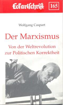 Der Marxismus : von der Weltrevolution zur politischen Korrektheit. Österreichische Landsmannscha...