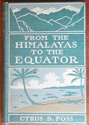 Image du vendeur pour From the Himalayas to the Equator mis en vente par Canford Book Corral