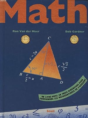 Imagen del vendedor de MATHS : UN LIVRE OUTIL EN TROIS DIMENSIONS POUR COMPRENDRE LES MATHEMATIQUES EN S AMUSANT a la venta por Le-Livre