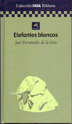 Seller image for ELEFANTES BLANCOS. for sale by angeles sancha libros