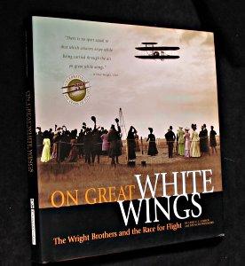 Imagen del vendedor de On Great White Wings : The Wright Brothers and the Race for Flight a la venta por Abraxas-libris