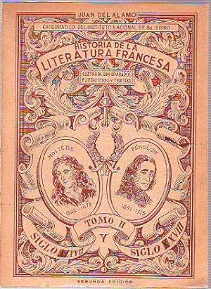 HISTORIA DE LA LITERATURA FRANCESA. TOMO II: SIGLOS XVII Y XVIII.