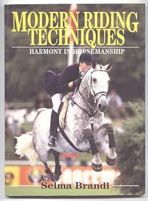 MODERN RIDING TECHNIQUES: HARMONY IN HORSEMANSHIP.
