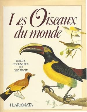 Imagen del vendedor de Les oiseaux du Monde, dessins et gravures du XIXme sicle a la venta por LES TEMPS MODERNES