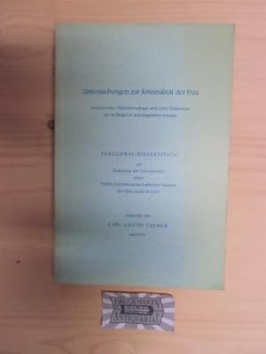 Untersuchungen zur Kriminalität der Frau. Versuch e. Phänomenologie u. e. Diskussion d. wichtigst...