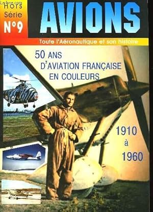 Imagen del vendedor de L'AVIATION FRANCAISE EN COULEURS 1910-1960 - HORS SERIE N9 a la venta por Le-Livre