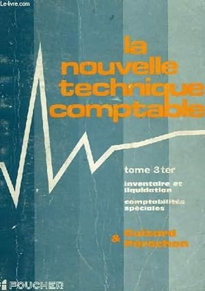 Seller image for LA NOUVELLE TECHNIQUE COMPTABLE, TOME 3 TER. for sale by Le-Livre