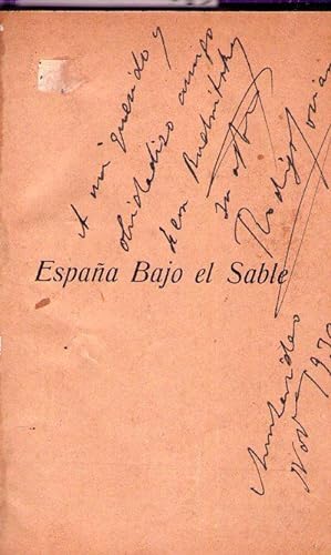 ESPAÑA BAJO EL SABLE. La dictadura. Treinta años de combate. Prólogo de Julio R. Barcos [Firmado ...
