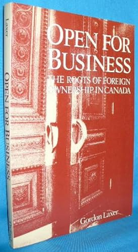 Open for Business : The Roots of Foreign Ownership in Canada