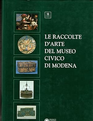 Immagine del venditore per LE RACCOLTE D'ARTE DEL MUSEO CIVICO DI MODENA. venduto da Blue Mountain Books & Manuscripts, Ltd.