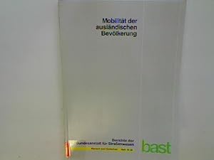 Bild des Verkufers fr Mobilitt der auslndischen Bevlkerung - Verkehrsmobilitt in Deutschland zu Beginn der 90er Jahre - Bd. 3. Berichte der Bundesanstalt fr Straenwesen : Mensch und Sicherheit Heft M 59; zum Verkauf von books4less (Versandantiquariat Petra Gros GmbH & Co. KG)