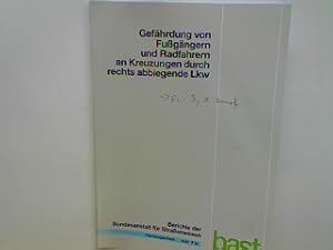 Bild des Verkufers fr Gefhrdung von Fugngern und Radfahrern an Kreuzungen durch rechts abbiegende Lkw. Berichte der Bundesanstalt fr Straenwesen : Fahrzeugtechnik Heft F 54; zum Verkauf von books4less (Versandantiquariat Petra Gros GmbH & Co. KG)