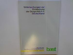 Seller image for Untersuchungen zur Entdeckung der Drogenfahrt in Deutschland. Berichte der Bundesanstalt fr Straenwesen : Mensch und Sicherheit M 175; for sale by books4less (Versandantiquariat Petra Gros GmbH & Co. KG)