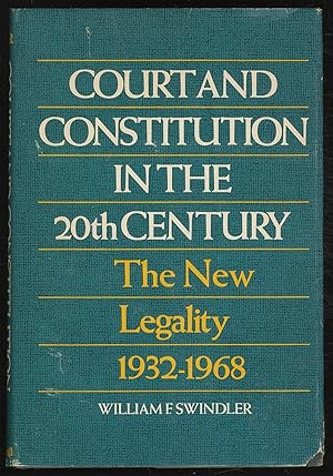 Bild des Verkufers fr Court and Constitution in the Twentieth Century: The New Legality, 1932-1968 zum Verkauf von Between the Covers-Rare Books, Inc. ABAA