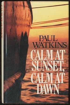Seller image for Calm at Sunset, Calm at Dawn for sale by Between the Covers-Rare Books, Inc. ABAA