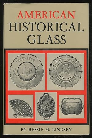 Image du vendeur pour American Historical Glass: Historical Association Adds Distinction to Glassware mis en vente par Between the Covers-Rare Books, Inc. ABAA