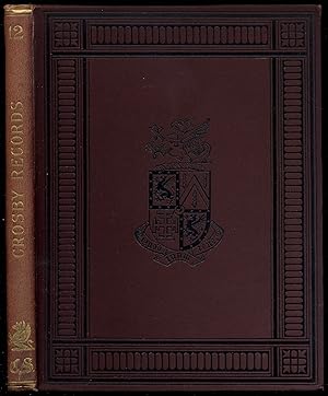 Bild des Verkufers fr Crosby Records: A Chapter of Lancashire Recusancy. Containing a Relation of Troubles and persecutions sustained by William Blundell, of Crosby Hall, Lancashire, Esq. (1560-1638), and an Account of an Ancient Burial Ground for Recusants, called the Harkirke, and of Coins Discovered There zum Verkauf von Between the Covers-Rare Books, Inc. ABAA