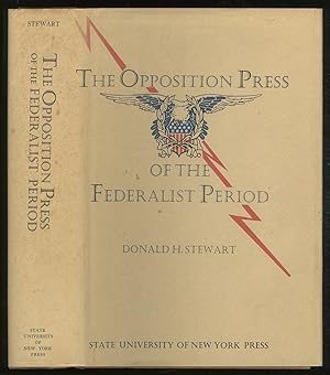 Seller image for The Opposition Press of the Federalist Period for sale by Between the Covers-Rare Books, Inc. ABAA