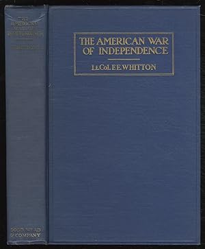 Image du vendeur pour The American War of Independence mis en vente par Between the Covers-Rare Books, Inc. ABAA