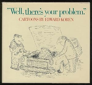 Seller image for Well, There's Your Problem. for sale by Between the Covers-Rare Books, Inc. ABAA