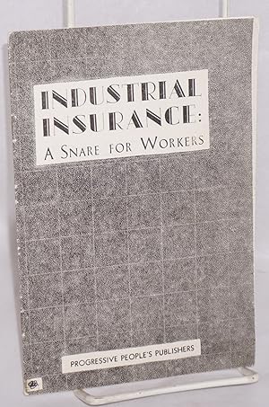 Industrial Insurance: a snare for workers