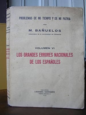 Problemas de mi tiempo y de mi patria VI. LOS GRANDES ERRORES NACIONALES DE LOS ESPAÑOLES