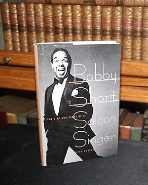 Seller image for Bobby Short. The Life and Times of a Saloon Singer for sale by The Reluctant Bookseller