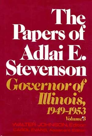 Seller image for The Papers of Adlai E. Stevenson: Governor of Illinois, 1949-1953 Volume 3 for sale by Adelaide Booksellers