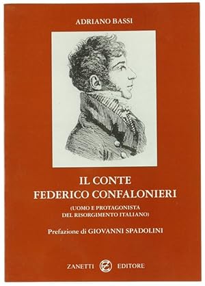 Seller image for IL CONTE FEDERICO CONFALONIERI (Uomo e Protagonista del Risorgimento italiano).: for sale by Bergoglio Libri d'Epoca