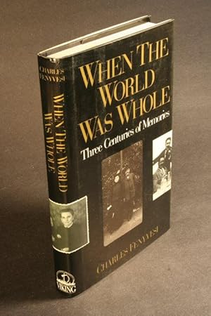 Seller image for When the world was whole. Three centuries of memories. for sale by Steven Wolfe Books
