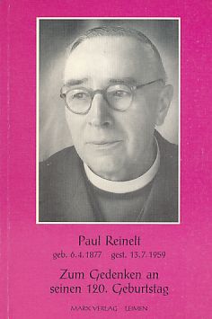 Paul Reinelt. Zum Gedenken an seinen 120. Geburtstag. 6.4.1877-13.7.1959.