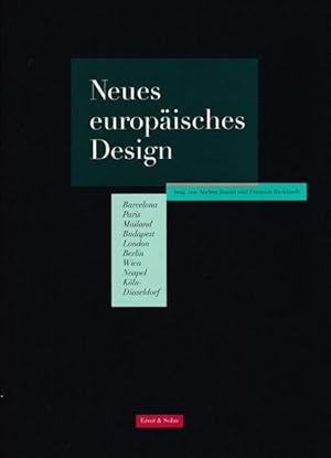 Seller image for Neues europisches Design. Barcelona, Paris, Mailand, Budapest, London, Berlin, Wien, Neapel, Kln, Dsseldorf. for sale by Antiquariat Querido - Frank Hermann