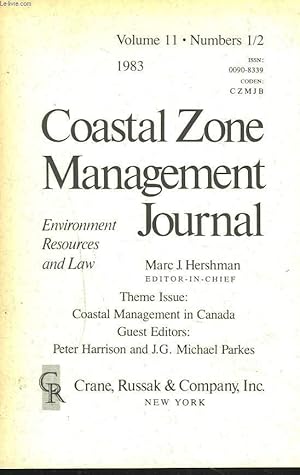 Seller image for COASTAL ZONE MANAGEMENT JOURNAL, ENVIRONMENT, RESOURCES AND LAW, VOLUME 11, N1/2, 1983. THEME ISSUE : COASTAL MANAGEMENT IN CANADA / GUEST EDITORS : PAETER HARRISON AND J.G. MICHAEL PARKES. for sale by Le-Livre
