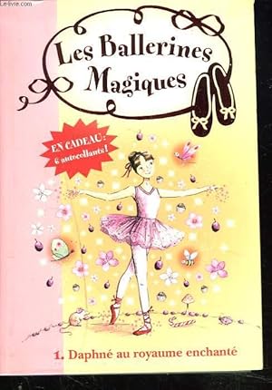 Bild des Verkufers fr LES BALLERINES MAGIQUES. DAPHNE AU ROYAUME ENCHANTE. zum Verkauf von Le-Livre