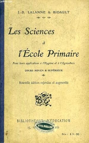 Imagen del vendedor de LES SCIENCES A L'ECOLE PRIMAIRE, COURS MOYEN ET SUPERIEUR a la venta por Le-Livre