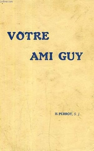 Seller image for VOTRE AMI GUY for sale by Le-Livre