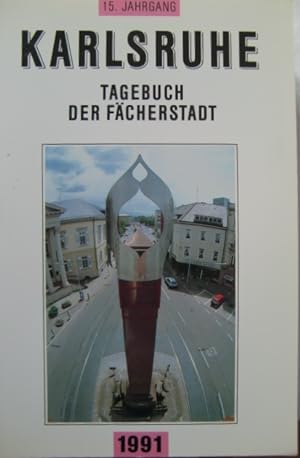 Imagen del vendedor de Karlsruhe. Tagebuch der Fcherstadt 1991 a la venta por Herr Klaus Dieter Boettcher
