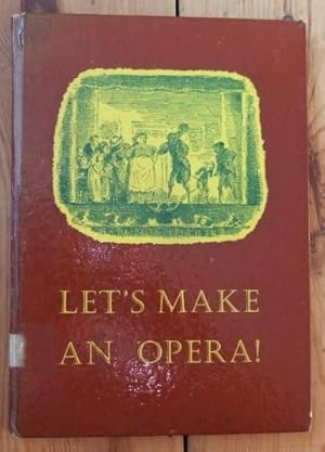 Bild des Verkufers fr The Story of Let's Make an Opera! zum Verkauf von Ripping Yarns