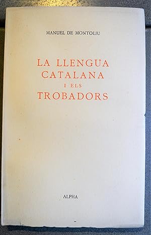 Seller image for La Llengua Catalana I Els Trobadors. for sale by BALAGU LLIBRERA ANTIQURIA